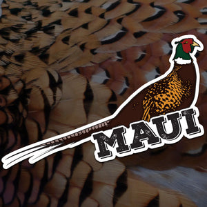 Maui Pheasant Sticker